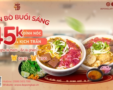 Bùng nổ vị giác với món Bún Bò Bếp Ông Lập "Đỉnh Nóc - Kịch Trần" mỗi sáng chỉ 45k!