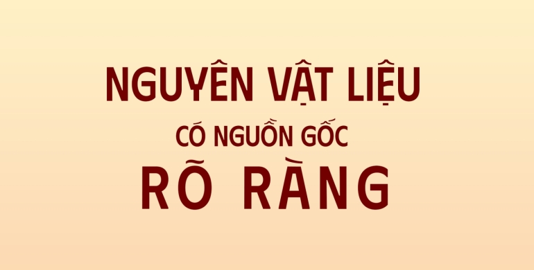 Nguyên liệu nguồn gốc rõ ràng