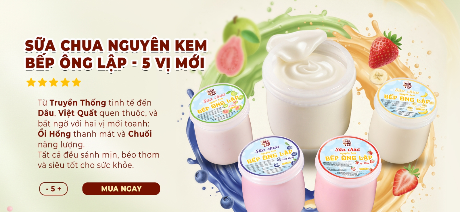 Sữa Chua Nguyên Kem 5 Vị Trái Cây Mới - Bếp Ông Lập